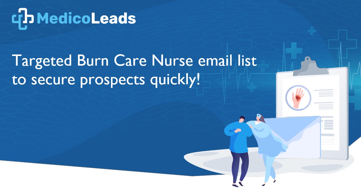 Burn Care Nurses Email List Burn Care Nurses Contact Data